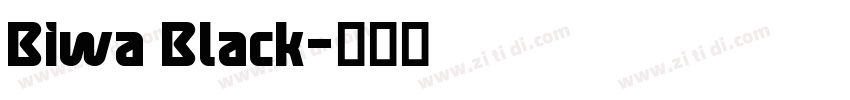 Biwa Black字体转换